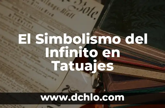 Hojas de laurel: significado y simbolismo detrás de sus hojas 7 El Simbolismo del Infinito en Tatuajes