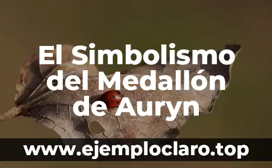 El Simbolismo del Medallón de Auryn