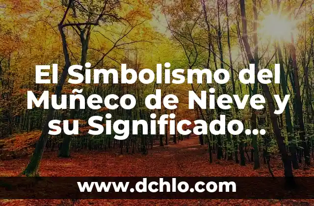 Como hacer guirnaldas de copos de nieve 3 El Simbolismo del Muñeco de Nieve y su Significado Explícito