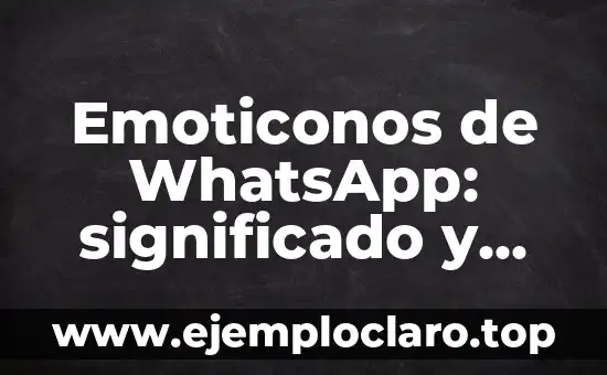 El significado de 'predilecta' en el diccionario: Guía completa sobre su definición y uso 3 Emoticonos de WhatsApp: significado y uso en la comunicación digital