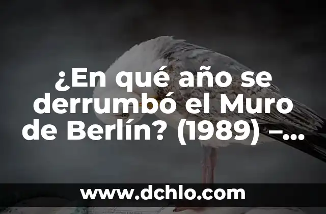 ¿Quién construyó el Muro de Berlín? - Historia y Contexto 7 ¿En qué año se derrumbó el Muro de Berlín? (1989) – Una histórica fecha para la libertad