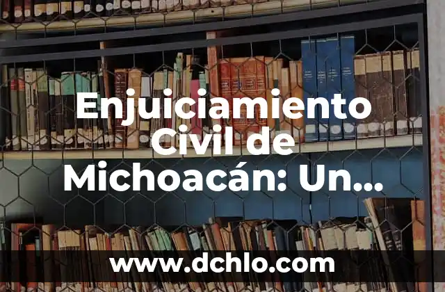Significado de Motejar: Un Análisis Detallado 6 Enjuiciamiento Civil de Michoacán: Un Análisis Detallado