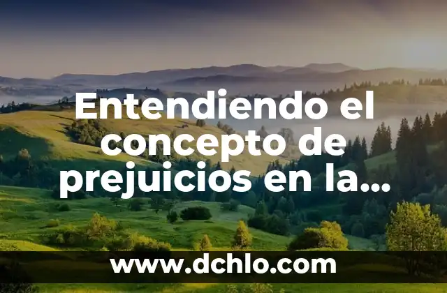 Entendiendo el Concepto de Segmentos de Mercado 4 Entendiendo el concepto de prejuicios en la infancia