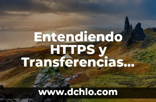 El significado de staccato: Entendiendo su importancia en la música 6 Entendiendo HTTPS y Transferencias Bancarias