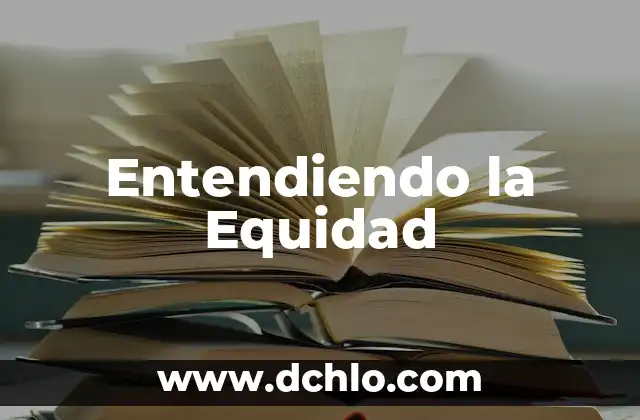 Significado de Fiaca: Entendiendo un Término Argentino 5 Entendiendo la Equidad
