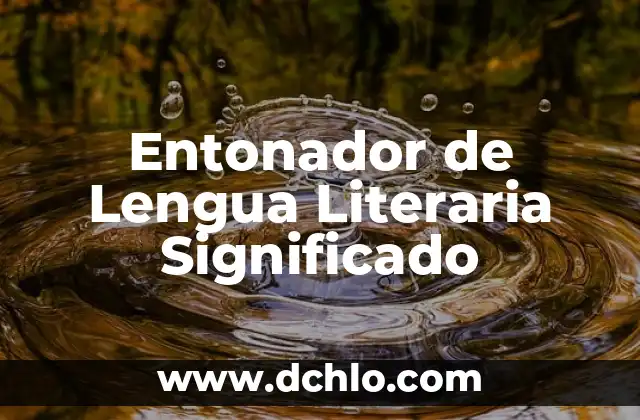 El significado etimológico de la antropología 5 Entonador de Lengua Literaria Significado