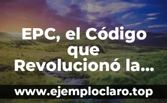 Cómo hacer un código para escanear en Spotify 6 EPC, el Código que Revolucionó la Identificación de Productos