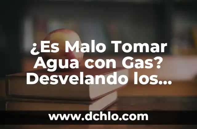 Tatuajes de Máscaras de Gas: Significado y Simbolismo 8 ¿Es Malo Tomar Agua con Gas? Desvelando los Mitos y Verdades