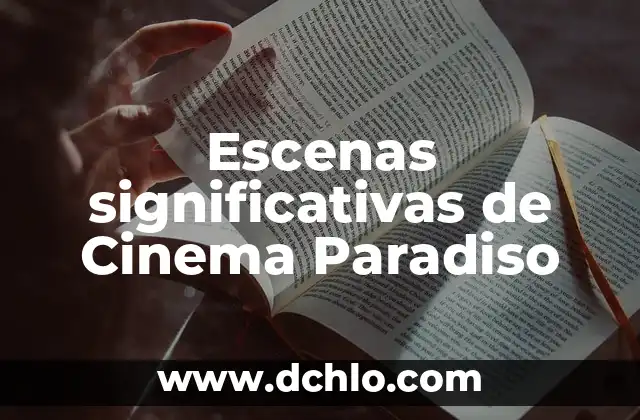 Escenas con significado de Roma: Un viaje por la historia y la cultura eterna 4 Escenas significativas de Cinema Paradiso