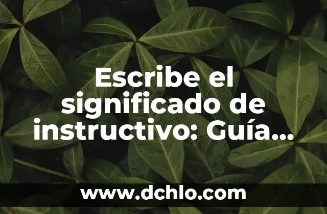 Valores Normales de Azúcar en Sangre: Guía Completa y Actualizada 3 Escribe el significado de instructivo: Guía completa