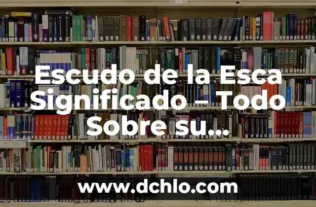 Significado Esotérico de la Piedra de Jade 5 Escudo de la Esca Significado – Todo Sobre su Simbolismo y Orígenes