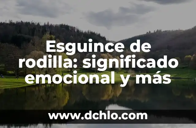 El Significado Esotérico de la Llave 4 Esguince de rodilla: significado emocional y más