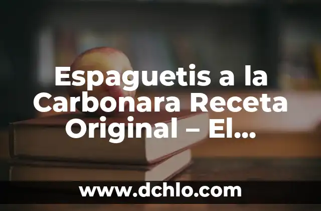 Cómo Hacer una Carta a los Reyes Magos: Guía Completa y Original 3 Espaguetis a la Carbonara Receta Original – El Auténtico Sabor Italiano
