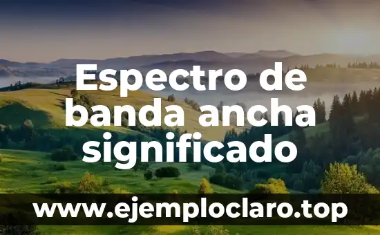 Como Hacer Manga Ancha 5 Espectro de banda ancha significado