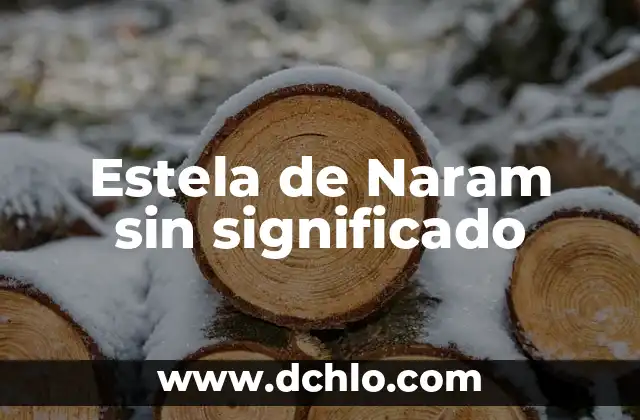 Estilo de Arte Churrigueresco Significado 8 Estela de Naram sin significado