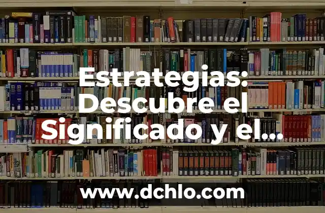Descubre el significado en nahuatl de 'Chocholstik' 4 Estrategias: Descubre el Significado y el Poder de la Estrategia