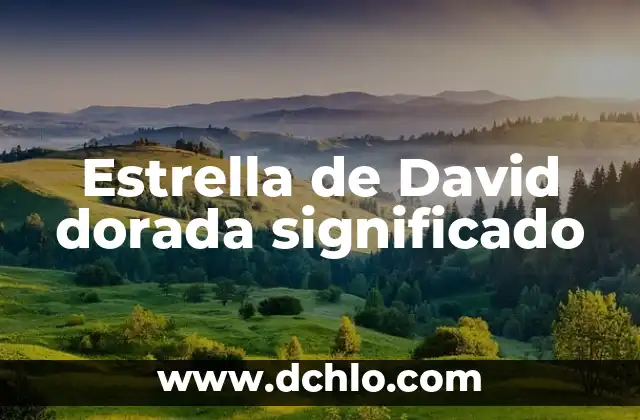 Estrella de David: Su Significado en el Judaísmo 3 Estrella de David dorada significado
