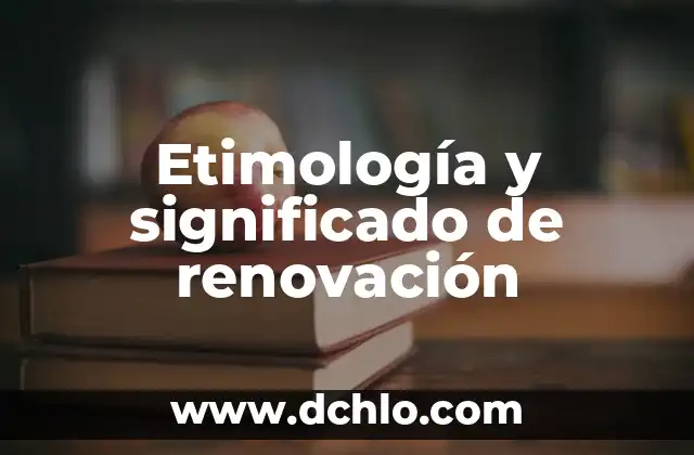 Como hacer cita para pasaporte americano renovaci贸n 4 Etimolog铆a y significado de renovaci贸n