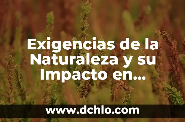Refranes de animales con significado: Sabiduría a través de la naturaleza 6 Exigencias de la Naturaleza y su Impacto en Nuestro Mundo