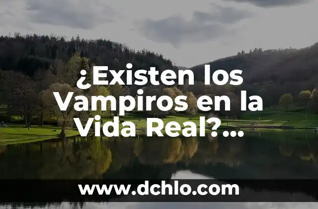 Tipos de Risa y su Significado: Descubre el Poder de la Risa 6 ¿Existen los Vampiros en la Vida Real? Descubre la Verdad
