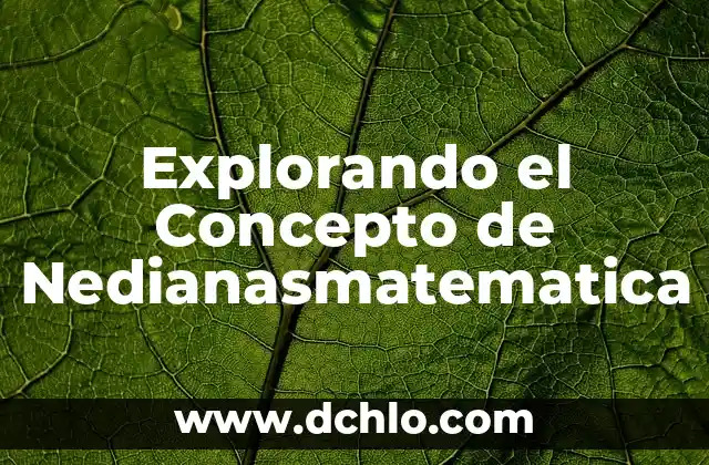 Explorando el Concepto de Incrédulo 6 Explorando el Concepto de Nedianasmatematica