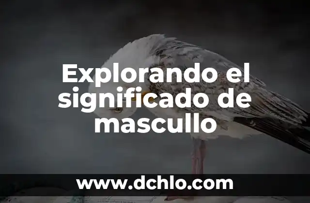 Explorando el Concepto de Incrédulo 7 Explorando el significado de mascullo