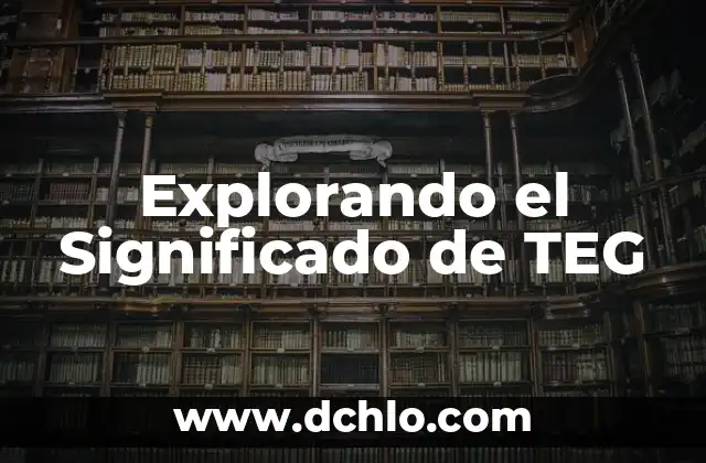Significado del Valor de Empeño: Una Guía Completa 6 Explorando el Significado de TEG