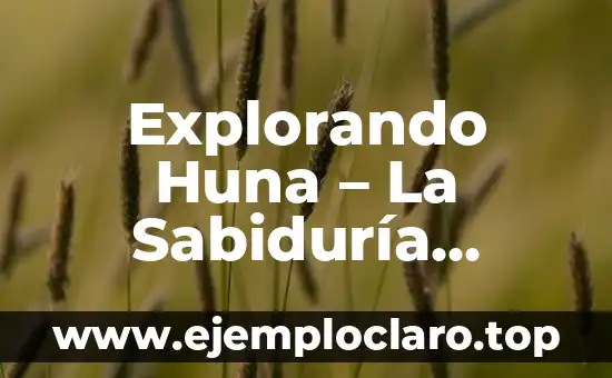 Explorando Huna - La Sabiduría Hawaiana