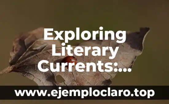 Exploring Literary Currents: Understanding All Their Meanings