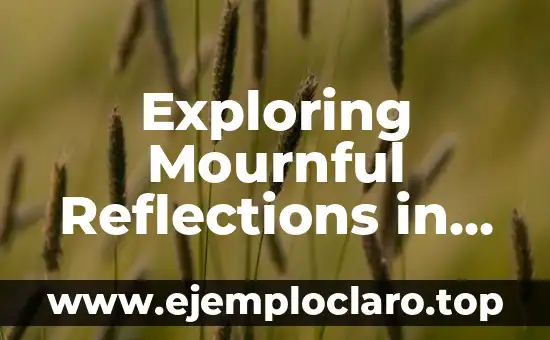 Exploring Mournful Reflections in Poetry