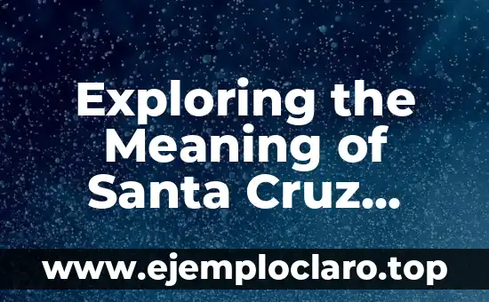 Exploring the Meaning of Santa Cruz Quechulac in Puebla