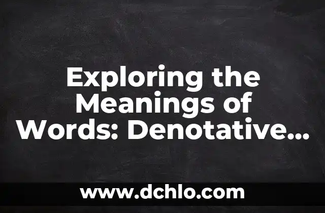 Introduction to Financial Terms and Accounting Standards 8 Exploring the Meanings of Words: Denotative and Connotative Significance