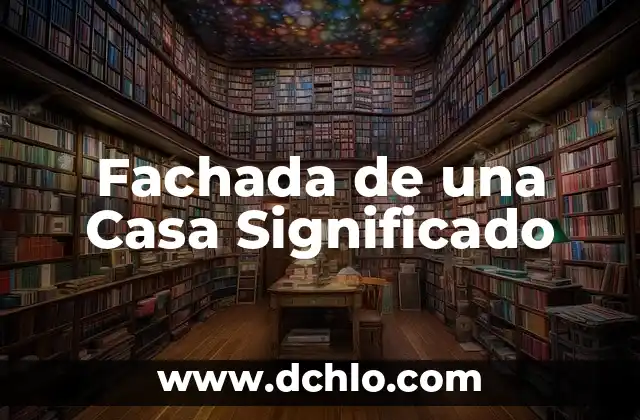 Cómo hacer un jardín en mi casa 8 Fachada de una Casa Significado