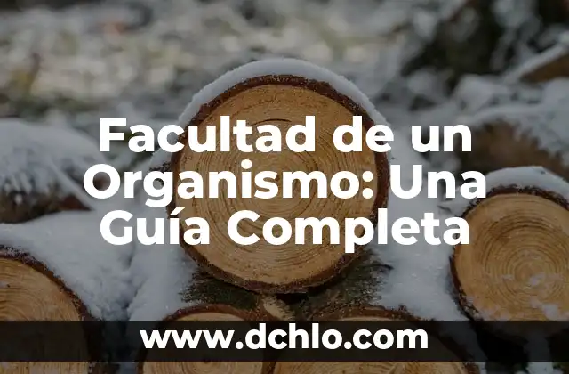 Facultad de Química Logo Significado 5 Facultad de un Organismo: Una Guía Completa