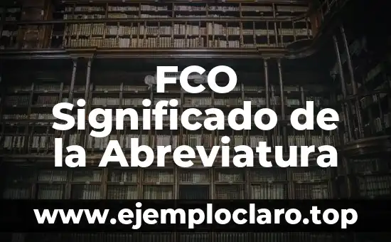 El Mundo de los Sueños: Descubre el Significado de tus Sueños 6 FCO Significado de la Abreviatura