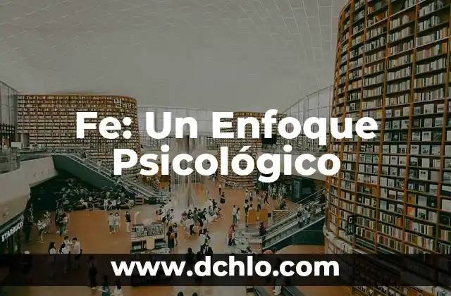 Desnutrici贸n: Un Enfoque Integral 6 Fe: Un Enfoque Psicol贸gico