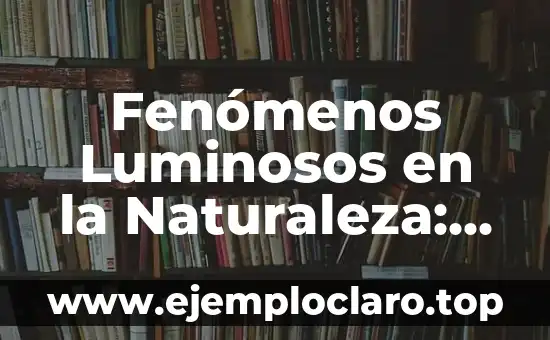 Fenómenos Luminosos en la Naturaleza: El Fuego de San Elmo