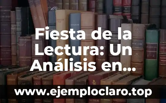Fiesta de la Lectura: Un Análisis en Profundidad