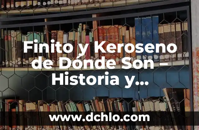 El Significado del Grunge: Orígenes, Características y Legado 8 Finito y Keroseno de Dónde Son – Historia y Características