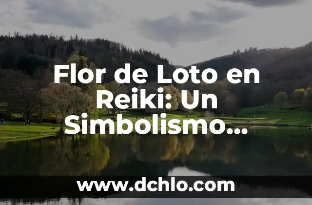 Flor de Lotus en el Antiguo Egipto: Un Simbolismo Profundo 3 Flor de Loto en Reiki: Un Simbolismo Profundo
