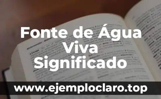 Fonte de Água Viva Significado