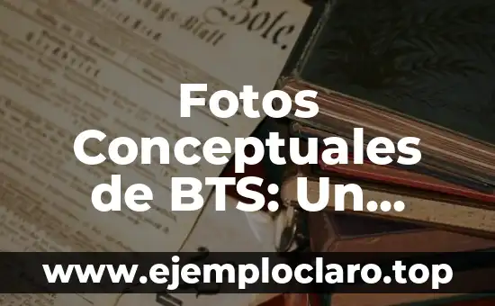 Fotos Conceptuales de BTS: Un Viaje al Mundo de los Conceptos