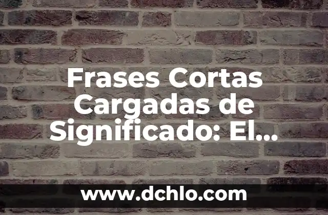 Cómo hacer una síntesis en PowerPoint 5 Frases Cortas Cargadas de Significado: El Arte de la Sintesis