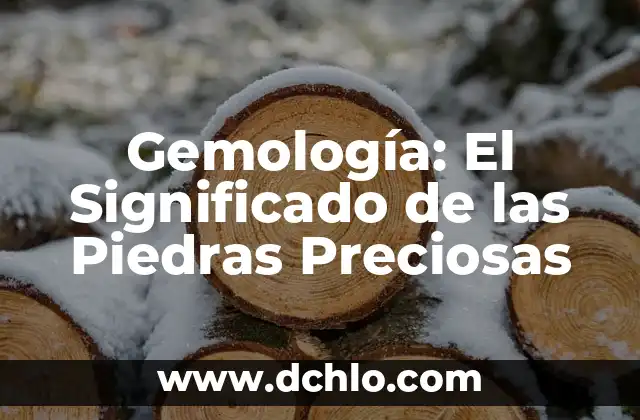 Pulsera Vida de Jesús Significado 3 Gemología: El Significado de las Piedras Preciosas