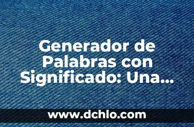 Como hacer una carta de cumpleaños creativa 4 Generador de Palabras con Significado: Una Herramienta Creativa