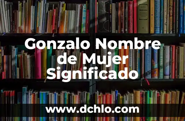 La Incorporación de la Mujer en la Sociedad: Un Tema Fundamental 7 Gonzalo Nombre de Mujer Significado