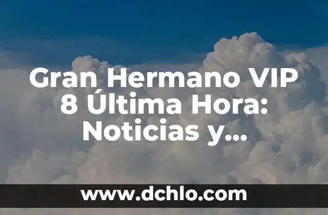 Multitud: El significado detrás de una gran cantidad de personas 5 Gran Hermano VIP 8 Última Hora: Noticias y Actualizaciones en Vivo