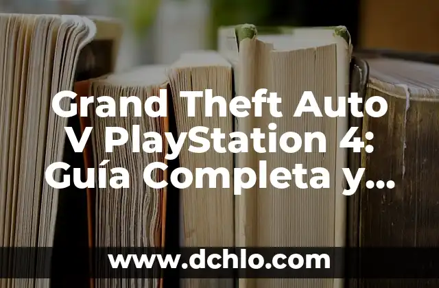 ¿Qué es el significado de ovoviviparo? Guía completa 5 Grand Theft Auto V PlayStation 4: Guía Completa y Detallada