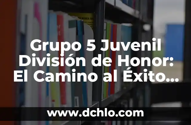Ver Resultados de Fútbol de Primera y Segunda División en Vivo 7 Grupo 5 Juvenil División de Honor: El Camino al Éxito para los Jóvenes Futbolistas