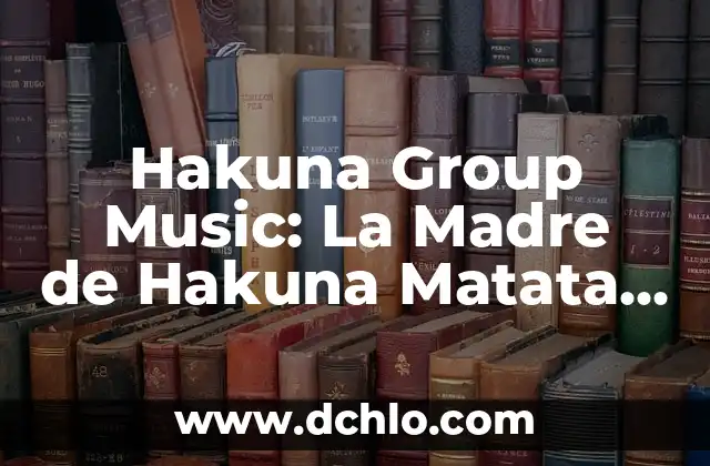 Como Hacer Focus Group 3 Hakuna Group Music: La Madre de Hakuna Matata, la Filosofía de la Vida Sin Problemas